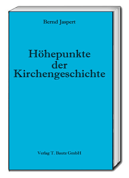 Höhepunkte der Kirchengeschichte