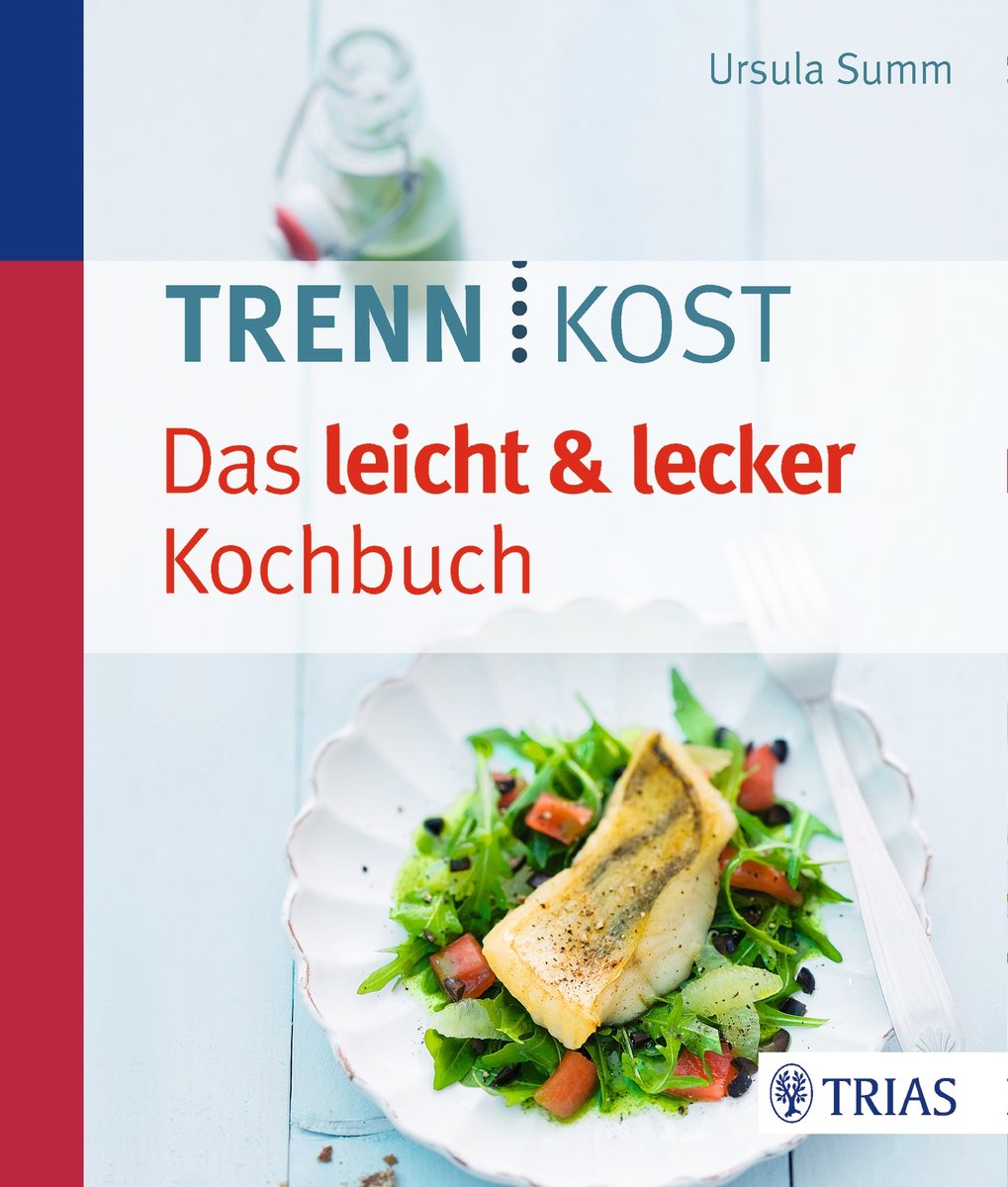 Trennkost - Das leicht & lecker Kochbuch