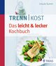 Trennkost - Das leicht & lecker Kochbuch