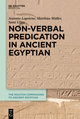 Non-Verbal Predication in Ancient Egyptian