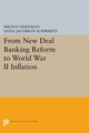 From New Deal Banking Reform to World War II Inflation