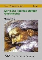 Der fr&#xFC;he Tod des starken Geschlechtes