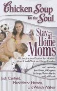 Chicken Soup for the Soul: Stay-at-Home Moms