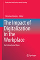 The Impact of Digitalization in the Workplace