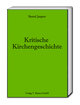 Kritische Kirchengeschichte