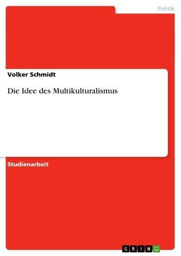 Die Idee des Multikulturalismus