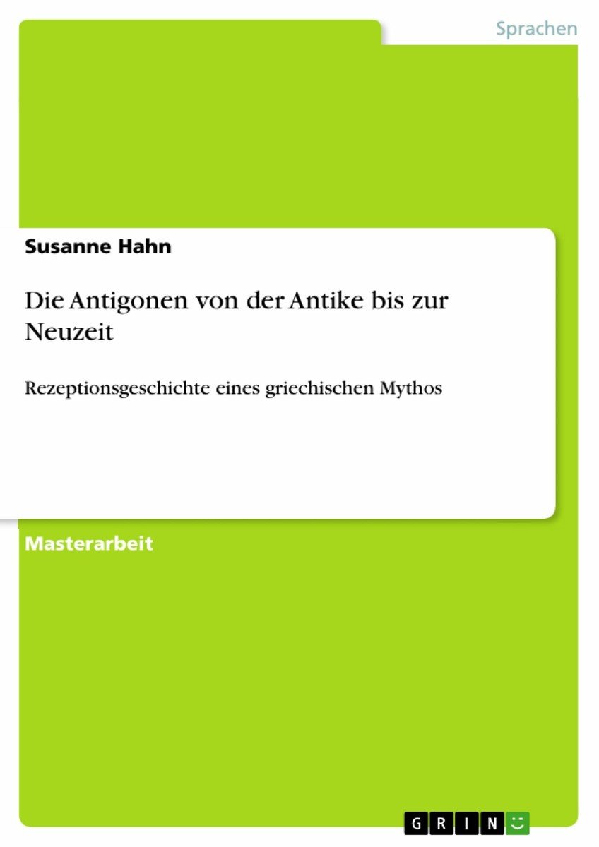 Die Antigonen von der Antike bis zur Neuzeit