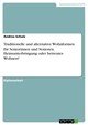 Traditionelle und alternative Wohnformen für Seniorinnen und Senioren. Heimunterbringung oder betreutes Wohnen?