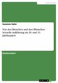 Von den Bienchen und den Blümchen. Sexuelle Aufklärung im 20. und 21. Jahrhundert