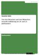 Von den Bienchen und den Blümchen. Sexuelle Aufklärung im 20. und 21. Jahrhundert