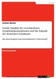 Soziale Qualität der verschiedenen Sozialstaatskonzeptionen und die Zukunft des deutschen Sozialstaats