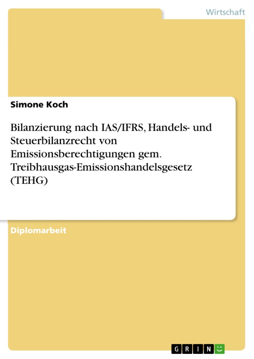 Bilanzierung nach IAS/IFRS, Handels- und Steuerbilanzrecht von Emissionsberechtigungen gem. Treibhausgas-Emissionshandelsgesetz (TEHG)