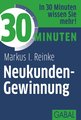 30 Minuten Neukunden-Gewinnung