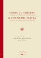 Corps du Théâtre / Il Corpo del Teatro