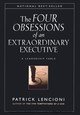 The Four Obsessions of an Extraordinary Executive