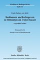 Rechtsnorm und Rechtspraxis im Mittelalter und in früher Neuzeit.