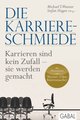 Die Karriere-Schmiede