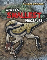 World's Smallest Dinosaurs