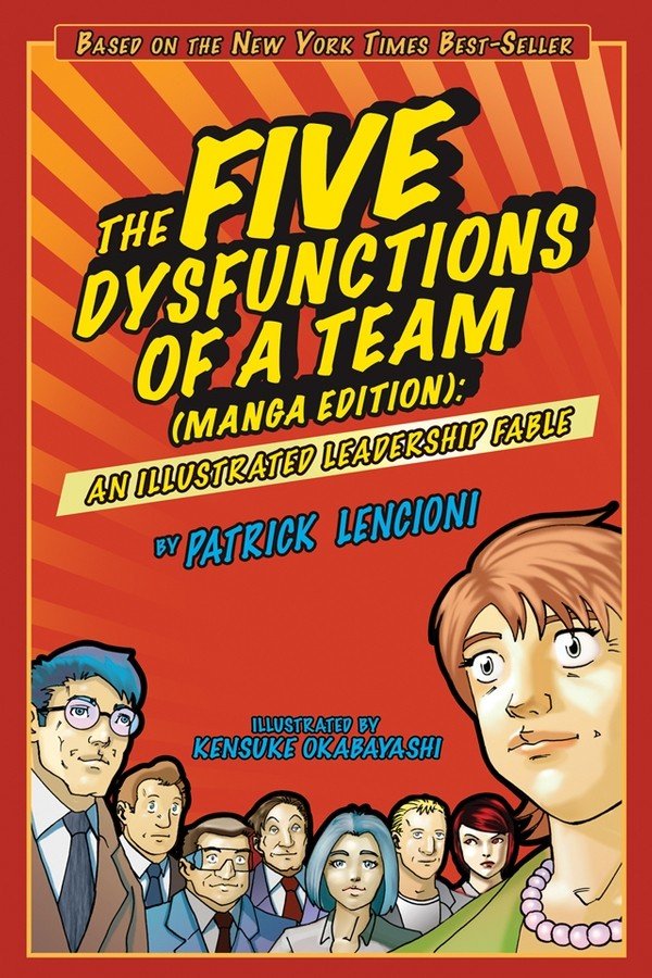 The Five Dysfunctions of a Team