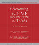 Overcoming the Five Dysfunctions of a Team