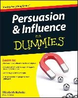 Persuasion and Influence For Dummies