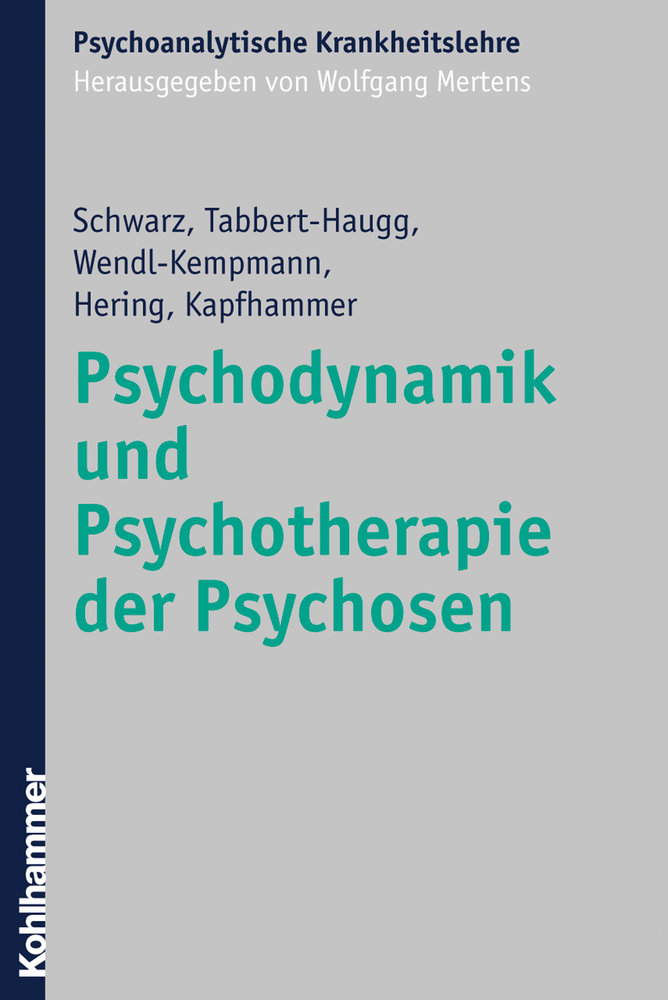 Psychodynamik und Psychotherapie der Psychosen