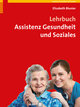 Lehrbuch Assistenz Gesundheit und Soziales