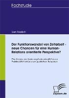 Der Funktionswandel von Zeitarbeit - neue Chancen für eine Human-Relations orientierte Perspektive?