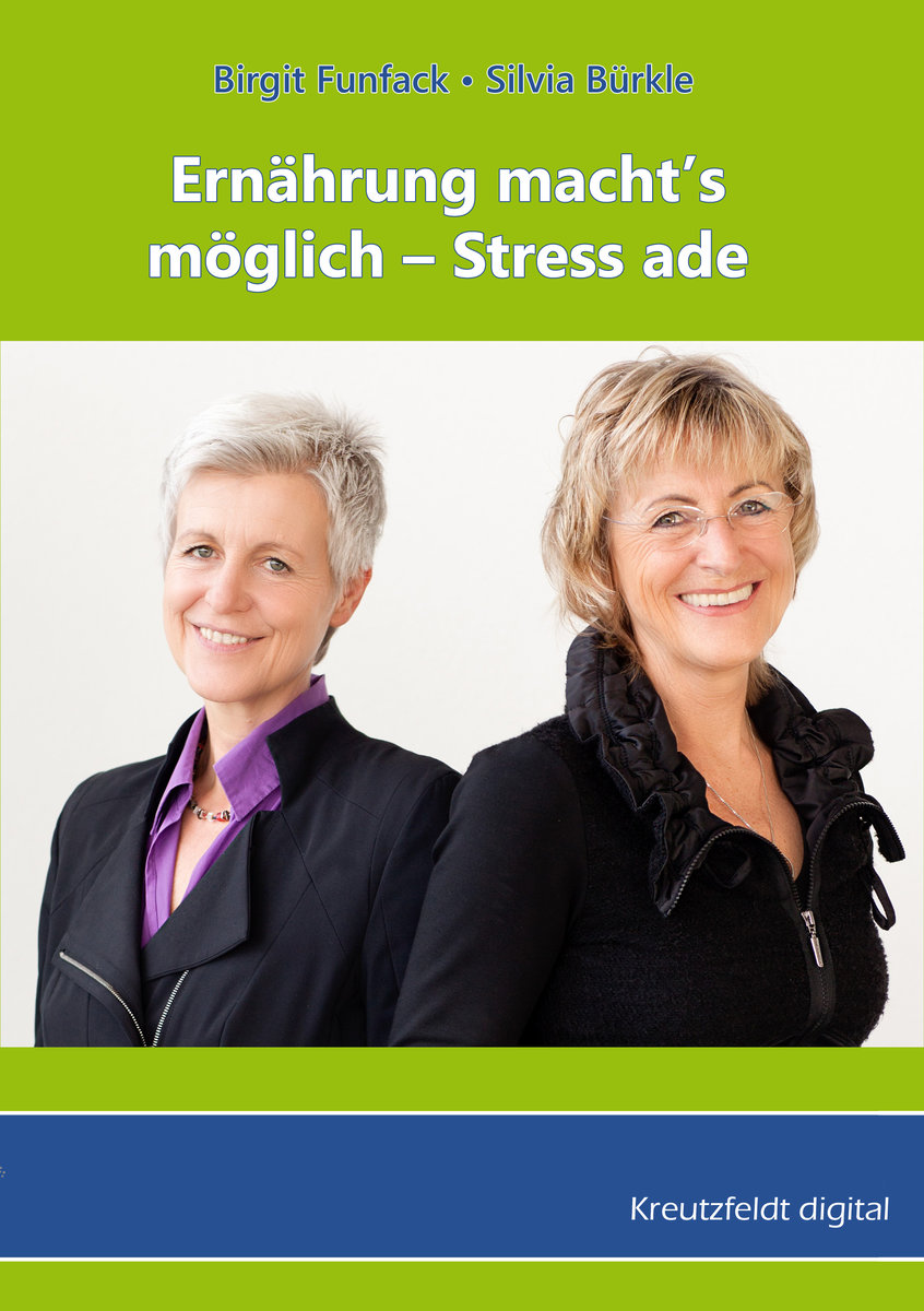 Ernährung macht's  möglich - Stress ade