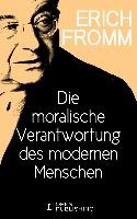 Die moralische Verantwortung des modernen Menschen