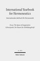 International Yearbook for Hermeneutics / Internationales Jahrbuch für Hermeneutik