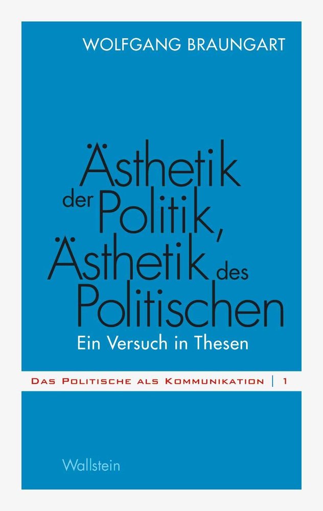 Ästhetik der Politik, Ästhetik des Politischen