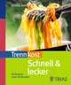 Trennkost schnell & lecker