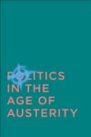 Politics in the Age of Austerity