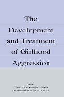 Development and Treatment of Girlhood Aggression