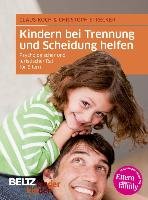 Kindern bei Trennung und Scheidung helfen