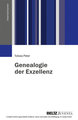 Genealogie der Exzellenz