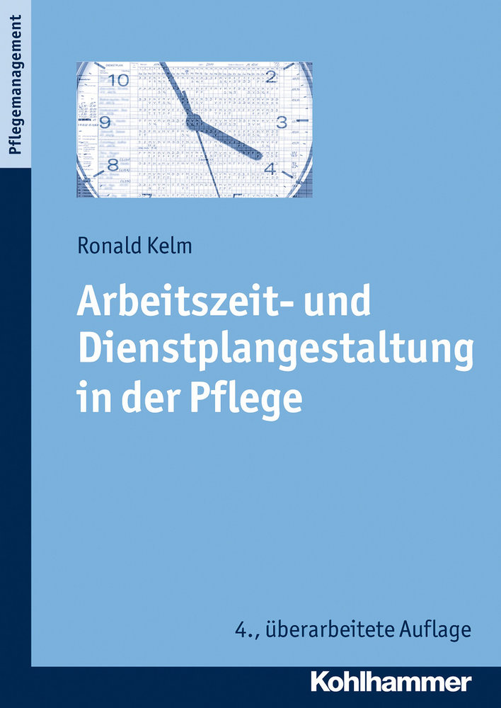 Arbeitszeit- und Dienstplangestaltung in der Pflege