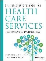 Introduction to Health Care Services: Foundations and Challenges