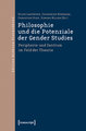 Philosophie und die Potenziale der Gender Studies