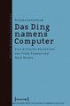 Das Ding namens Computer