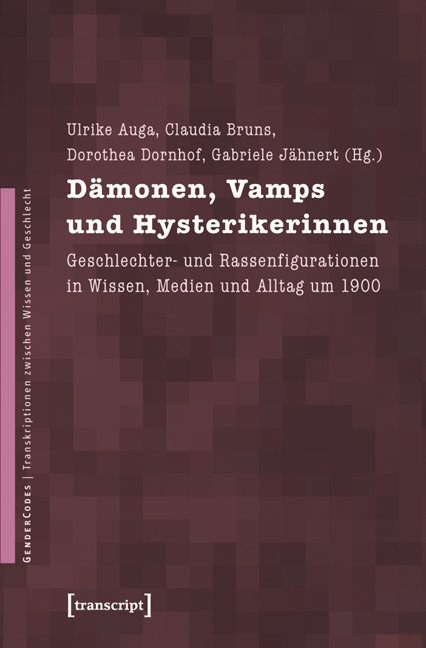 Dämonen, Vamps und Hysterikerinnen