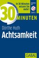 30 Minuten Achtsamkeit