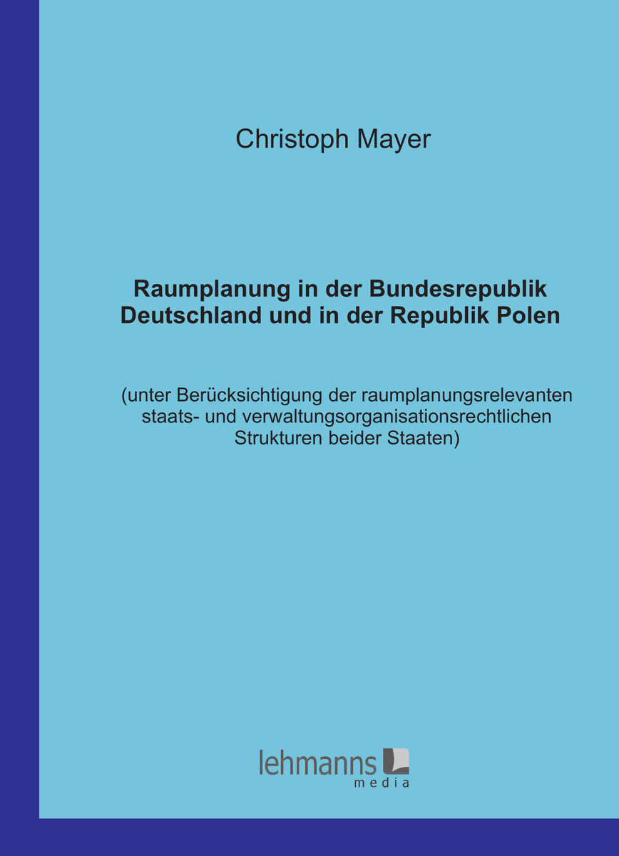 Raumplanung in der Bundesrepublik Deutschland und in der Republik Polen