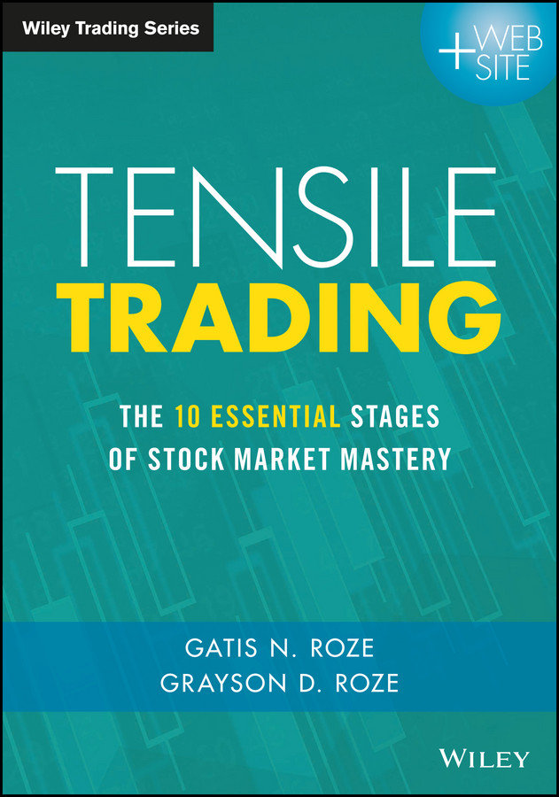 Tensile Trading: The 10 Essential Stages of Stock Market Mastery