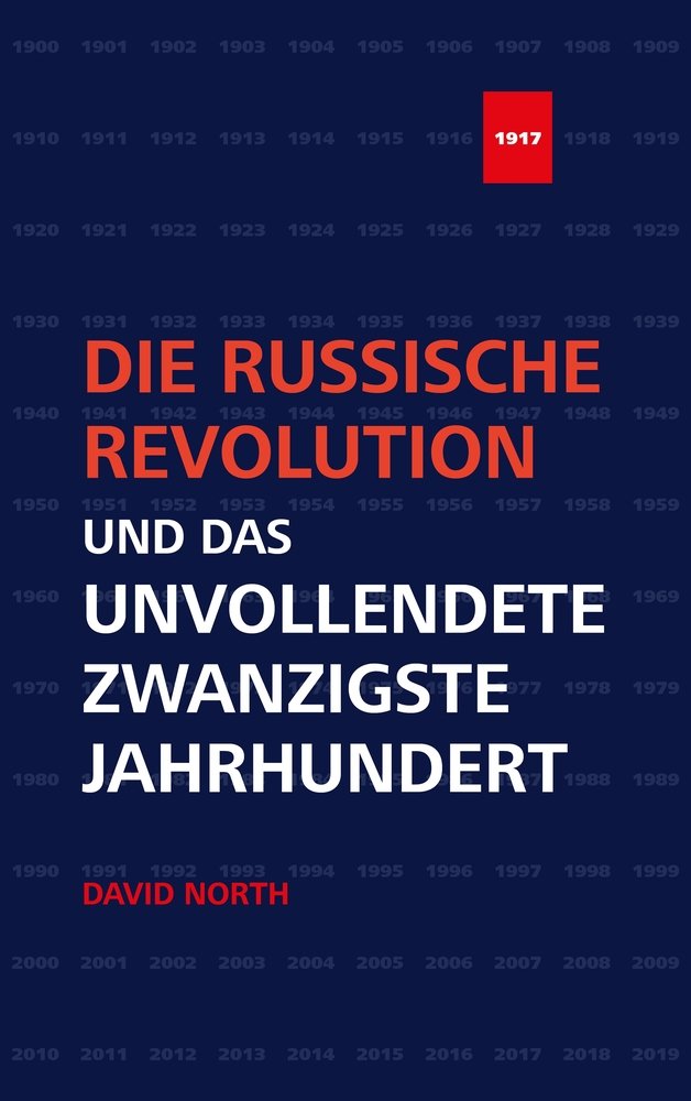 Die Russische Revolution und das unvollendete Zwanzigste Jahrhundert