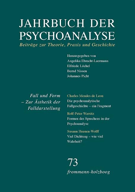 Jahrbuch der Psychoanalyse / Band 73: Fall und Form. Zur Ästhetik der Falldarstellung