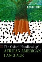 The Oxford Handbook of African American Language