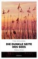 Die dunkle Seite des Sees