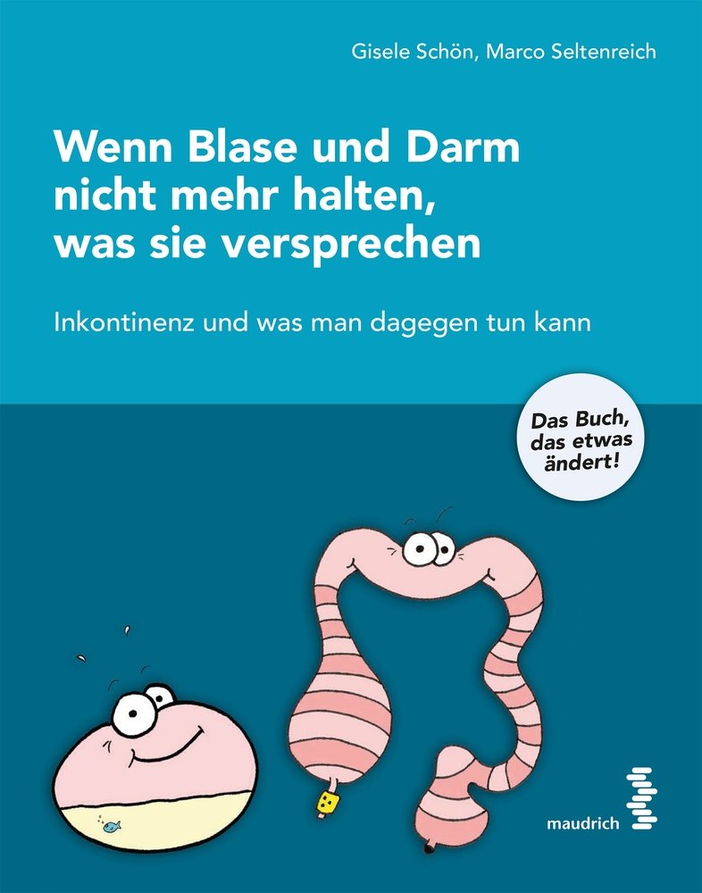 Wenn Blase und Darm nicht mehr halten, was sie versprechen